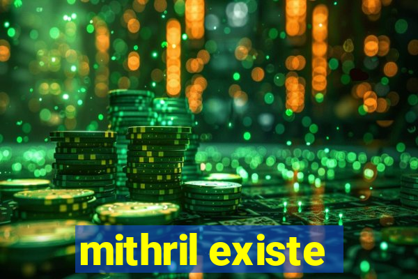 mithril existe